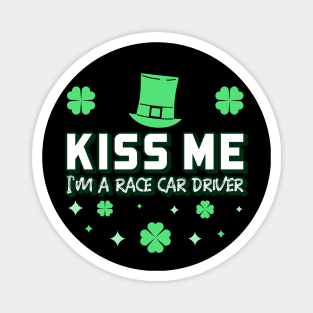 Kiss Me I'm A Race Car Driver Shamrock Racing Irish St Patrick's Day Leprechaun Lucky Clover St Paddy's Day Racecar Racer Magnet